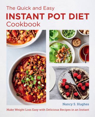 The quick and easy Instant Pot diet cookbook