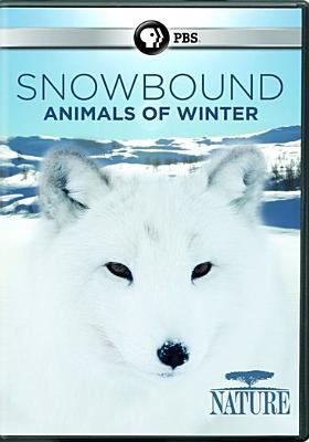 Nature: Snowbound, animals of winter