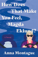 Image for "How Does that Make You Feel, Magda Eklund?"