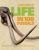 Image for "A History of Life in 100 Fossils"