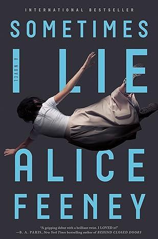 Sometimes I Lie - Alice Feeney