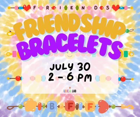 make friendship bracelets for International Day of Friendship in the IDEA Lab!