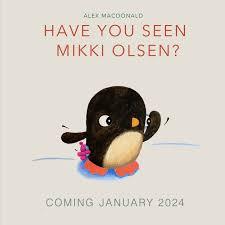 "Have You Seen Mikki Olsen" by Alex MacDonald