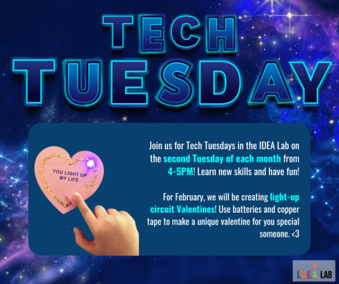 Image shows the logo for the IDEA Lab's Tech Tuesday series, featuring a written description and an image of the completed project: a heart-shaped card with lit up LED bulbs decorating it.