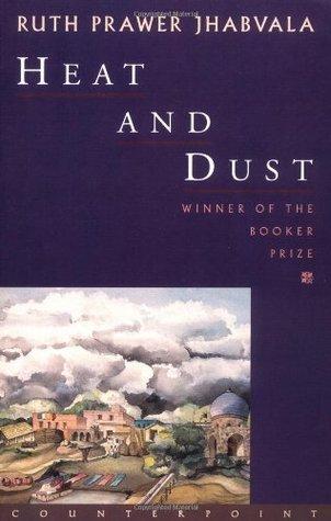 Heat and Dust by Ruth Prawer Jhabvala