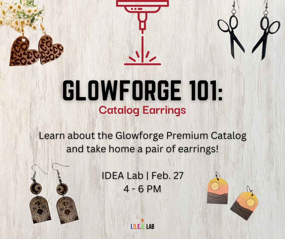 Glowforge 101 in the IDEA Lab on February 27