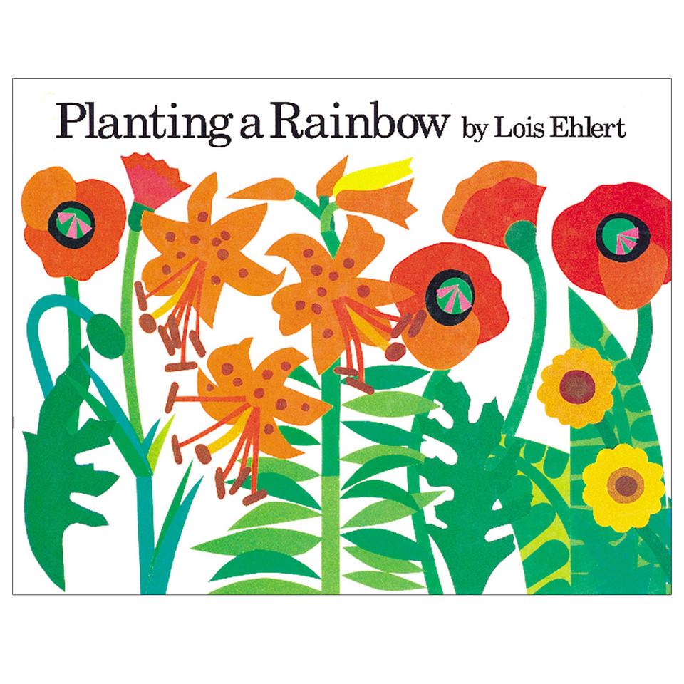 Planting a Rainbow by Lois Ehlert