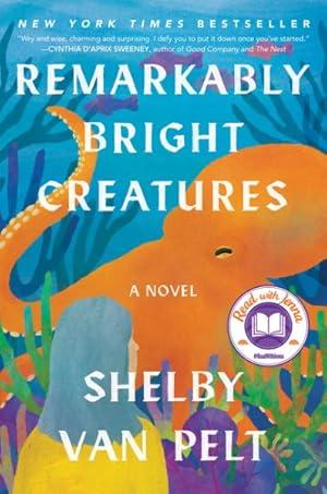 'Remarkably Bright Creatures' by Shelby Van Pelt