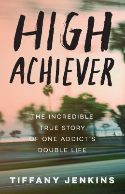 High Achiever by Tiffany Jenkins