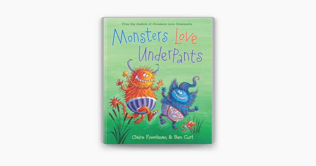 "Monsters Love their Underpants" by Claire Freedman